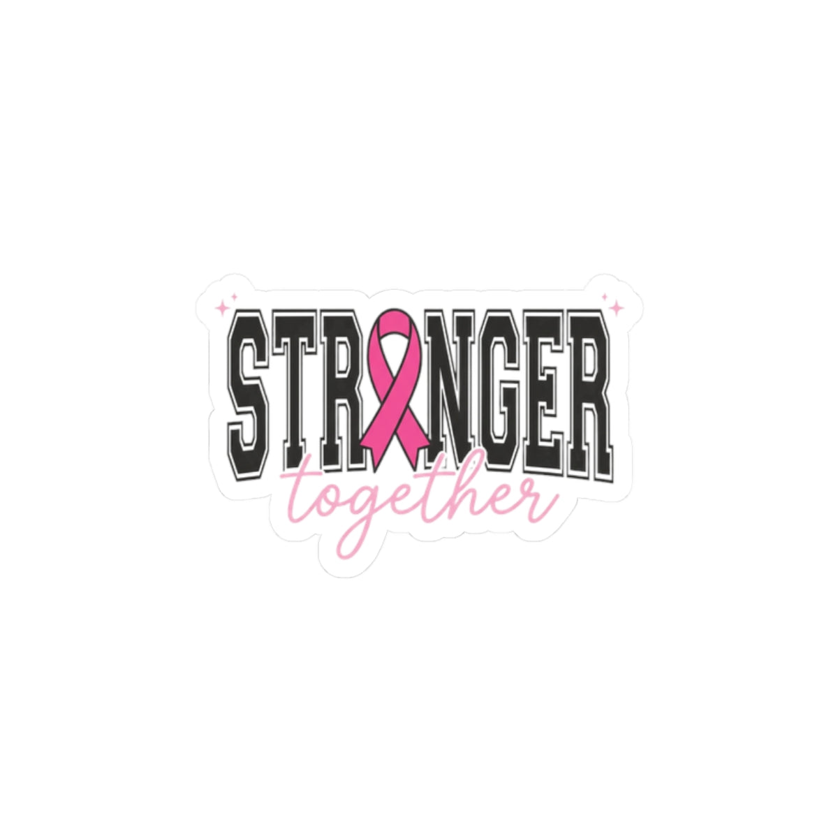 Stronger Together ribbon Kiss-Cut Stickers | Breast Cancer Awareness, Pink